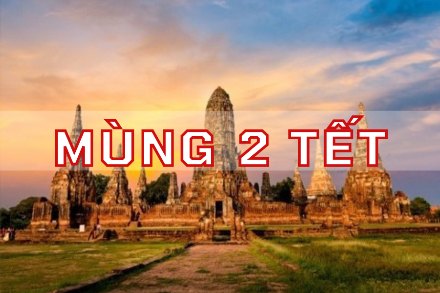 (MÙNG 2 TẾT) Tour Thái Lan - Bangkok - Pattaya - Ayutthaya